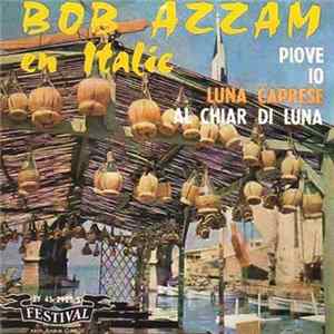 Bob Azzam Et Son Orchestre Avec Miny Gérard - Piove / Io / Luna Caprese / Al Chiar Di Luna FLAC