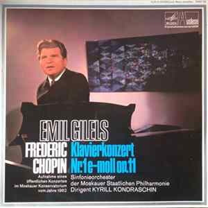 Frederic Chopin, Emil Gilels, Sinfonieorchester der Moskauer Staatlichen Philharmonie Dirigent Kyrill Kondraschin - Klavierkonzert Nr. 1 e-moll op. 11 FLAC