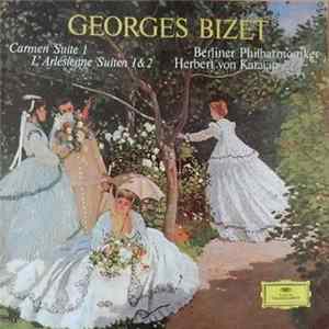 Georges Bizet / Berliner Philharmoniker, Herbert von Karajan - Carmen-Suite 1 • L'Arlésienne - Suiten 1 & 2 FLAC