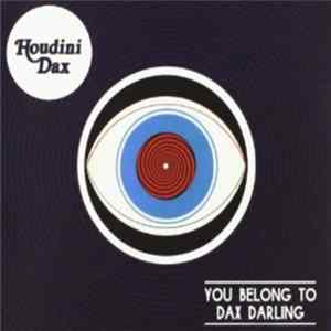 Houdini Dax - You Belong to Dax Darling FLAC