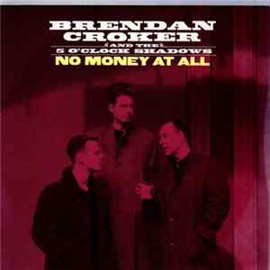 Brendan Croker And The 5 O'Clock Shadows - No Money At All FLAC
