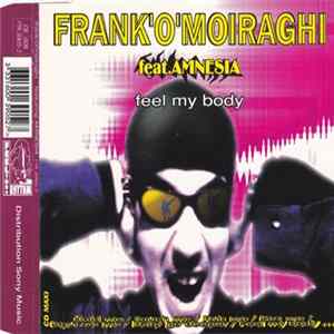 Frank 'O Moiraghi Featuring Amnesia - Feel My Body FLAC