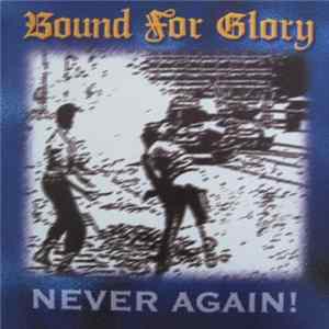 Bound For Glory - Never Again! FLAC