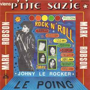 Le Poing, Mark Robson - Viens P'tite Suzie / Johny Le Rocker FLAC