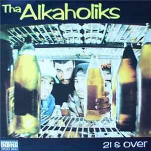 Tha Alkaholiks - 21 & Over FLAC