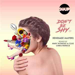 Renegade Masters - Don't Be Shy EP FLAC