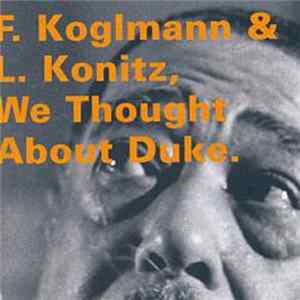 Franz Koglmann & Lee Konitz - We Thought About Duke FLAC