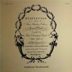 John Christian Bach - Heidelberger Barockensemble - Quintettos For A Flute, Hautboy, Violine, Tenor And Baßs FLAC
