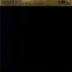 Inner City - That Man (He's All Mine) FLAC