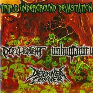 Defilement, Unhumanity, Deformed Cadaver - Triple Undergroud Devastation FLAC
