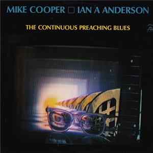 Mike Cooper / Ian A Anderson - The Continuous Preaching Blues FLAC
