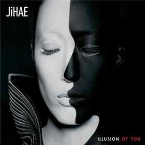 JiHAE - Illusion Of You FLAC
