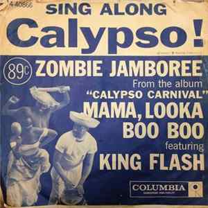 Calypso Carnival Featuring King Flash - Zombie Jamboree (Back To Back) / Mama, Looka Boo Boo (Boo Boo Man) FLAC