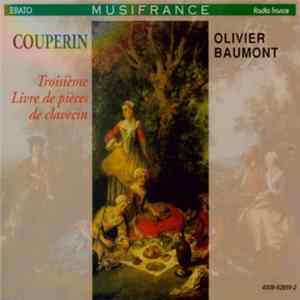 François Couperin - Couperin - Baumont - Troisième Livre de Pièces de Clavecin FLAC