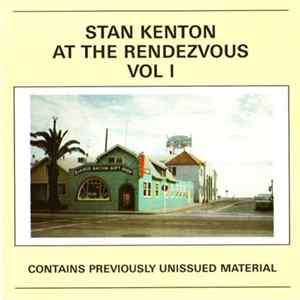 Stan Kenton - At The Rendezvous Vol I FLAC