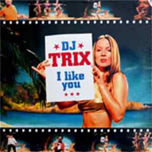 DJ Trix - I Like You FLAC