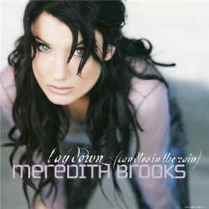 Meredith Brooks - Lay Down (Candles In The Rain) FLAC