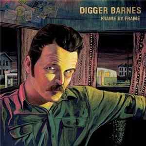 Digger Barnes - Frame By Frame FLAC