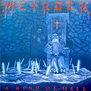Metrock - A Kind Of Hell FLAC