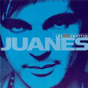 Juanes - Un Día Normal FLAC