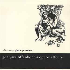 The Azusa Plane - Jacques Offenbach's Opera Efforts FLAC