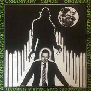 Unsanitary Napkin - Orgasmic Capitalism FLAC