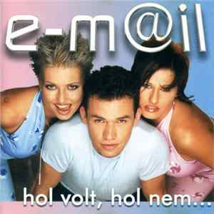 e-m@il - Hol Volt, Hol Nem... FLAC