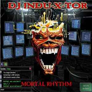 DJ Indu-X-Tor - Mortal Rhythm FLAC