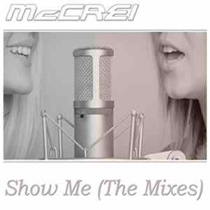 McCrei - Show Me (The Mixes) FLAC