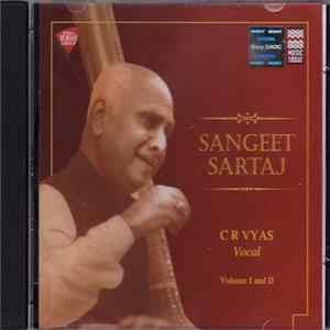 Pandit C. R. Vyas - Sangeet Sartaj - Volume I And II FLAC