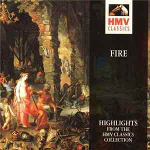 Various - Fire (Highlights From The HMV Classics Collection) FLAC