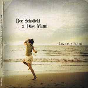 Bec Schofield & Dave Mann - Love Is A Flood FLAC