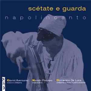 Napolincanto - Scétate E Guarda FLAC