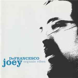 Joey DeFrancesco - Organic Vibes FLAC