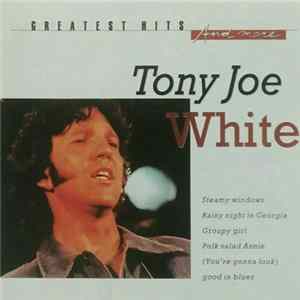 Tony Joe White - Greatest Hits And More FLAC