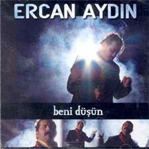 Ercan Aydın - Beni Düşün FLAC