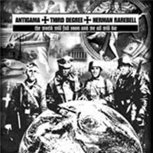 Antigama / Third Degree / Herman Rarebell - The World Will Fall Soon And We All Will Die FLAC