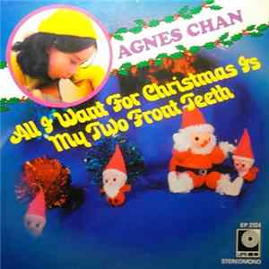 Agnes Chan - All I Want For Christmas Is My Two Front Teeth FLAC