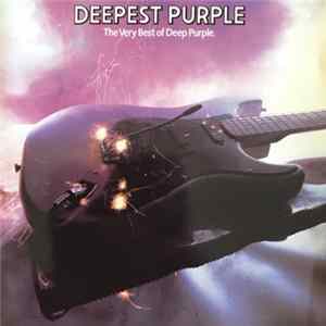 Deep Purple - Deepest Purple: The Very Best Of Deep Purple FLAC