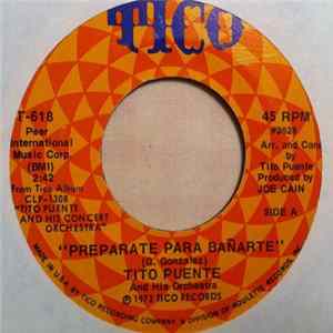 Tito Puente & His Orchestra - Preparate Para Banarte / El Rey Del Timbal FLAC