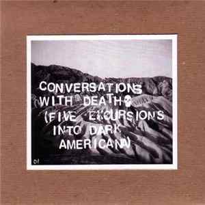 Various - Conversations With Death (Five Excursions Into Dark Americana) FLAC