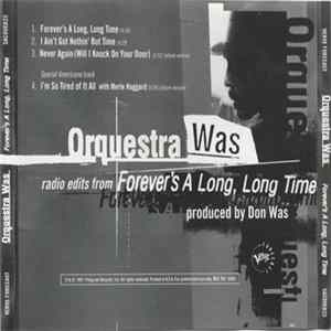 Orquestra Was - Radio Edits From Forever's A Long, Long Time FLAC