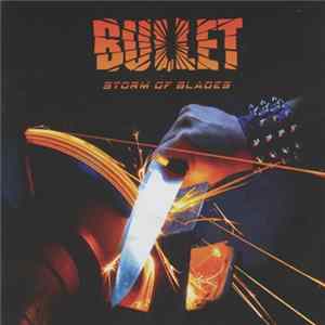 Bullet - Storm Of Blades FLAC