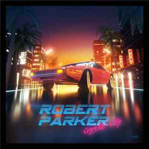 Robert Parker - Crystal City FLAC