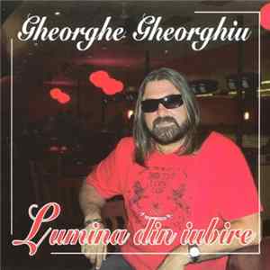 Gheorghe Gheorghiu - Lumina Din Iubire FLAC