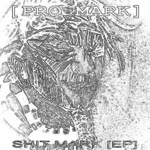 Pro Mark - Shit Mark FLAC