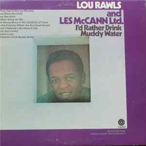 Lou Rawls / Les McCann Ltd. - I'd Rather Drink Muddy Water FLAC