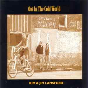 Kim & Jim Lansford - Out In The Cold World FLAC
