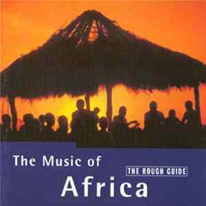 Various - The Rough Guide To The Music Of Africa FLAC