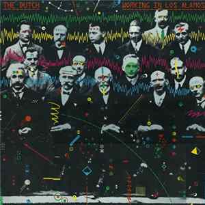 The Dutch - Working In Los Alamos FLAC